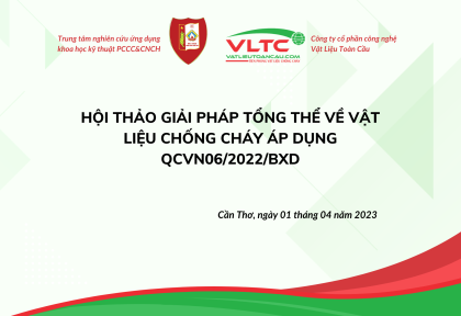 Hội thảo giải pháp tổng thể về vật liệu chống cháy áp dụng QCVN06 2022/BXD