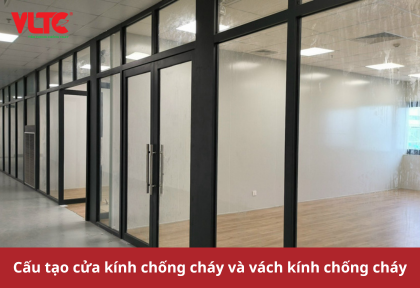 Cấu tạo cửa kính chống cháy và vách kính chống cháy