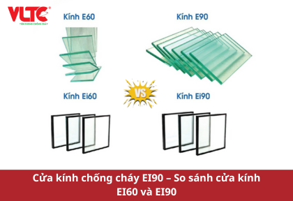 Cửa kính chống cháy EI90 – So sánh cửa kính EI60 và EI90