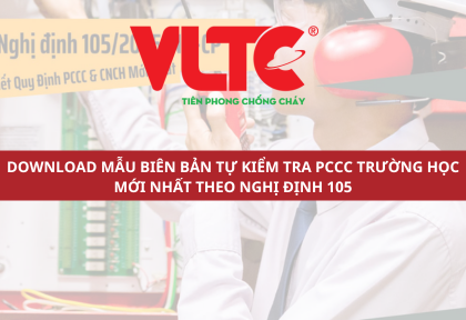 Download mẫu biên bản tự kiểm tra PCCC trường học mới nhất theo Nghị định 105
