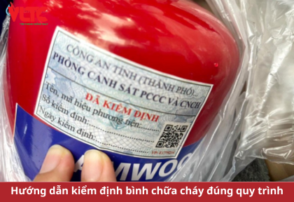 Hướng dẫn kiểm định bình chữa cháy đúng quy trình