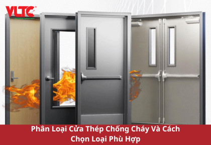 Phân Loại Cửa Thép Chống Cháy Và Cách Chọn Loại Phù Hợp
