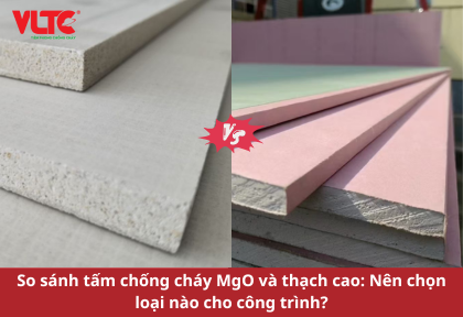 So sánh tấm chống cháy MgO và thạch cao: Nên chọn loại nào cho công trình?