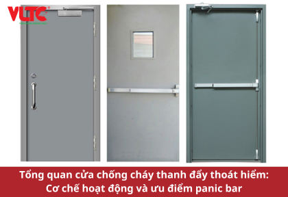 Tổng quan cửa chống cháy thanh đẩy thoát hiểm: Cơ chế hoạt động và ưu điểm panic bar