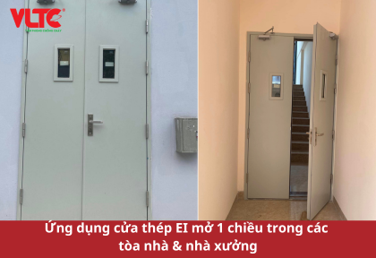 Ứng dụng cửa thép EI mở 1 chiều trong các tòa nhà & nhà xưởng
