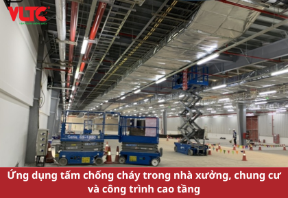 Ứng dụng tấm chống cháy trong nhà xưởng, chung cư và công trình cao tầng