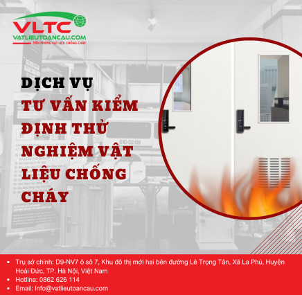 Tư vấn thử nghiệm kiểm định vật liệu chống cháy chuyên nghiệp