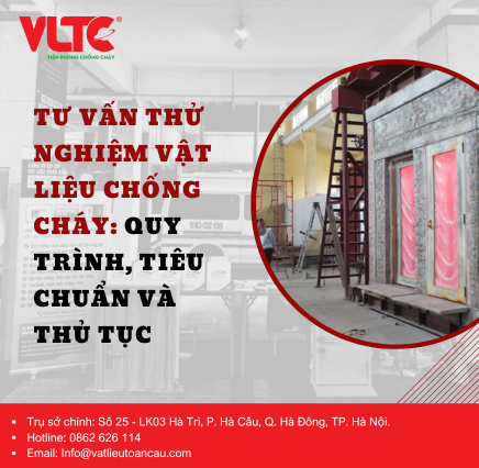Tư vấn thử nghiệm vật liệu chống cháy: Quy trình, tiêu chuẩn và thủ tục mới nhất